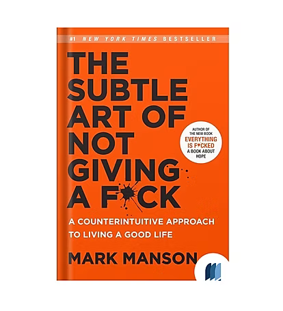 The Subtle Art of Not Giving a F*ck